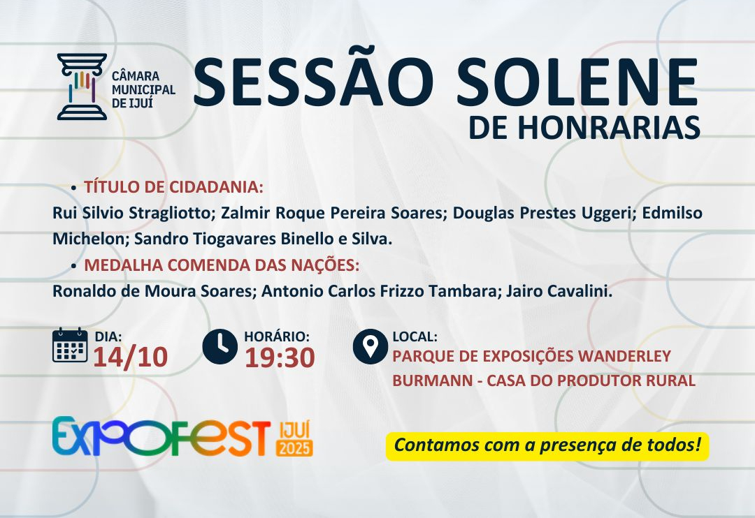 Poder Legislativo realiza Sessão Solene de Honrarias durante a Expofest Ijuí 2025